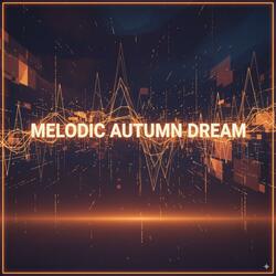 Melodic Autumn Dream