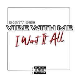 I Want It All!