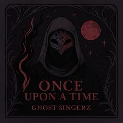 Once Upon A Time, (Dark Version)