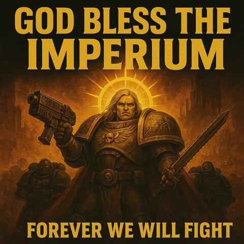 God Bless the Imperium