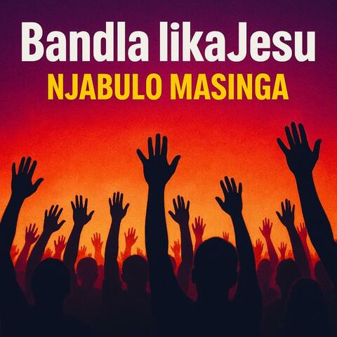 Bandla LikaJesu (Hymn 116 Amagama Okuhlabelela)