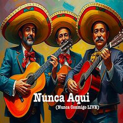 Nunca Aqui  (feat. Jethro, Clem & Billy Ray Ray) (Nunca Conmigo Live)