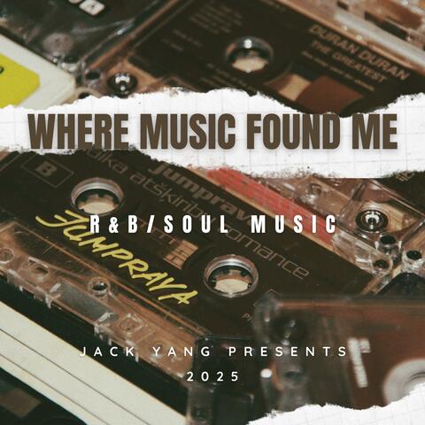 Where Music Found Me