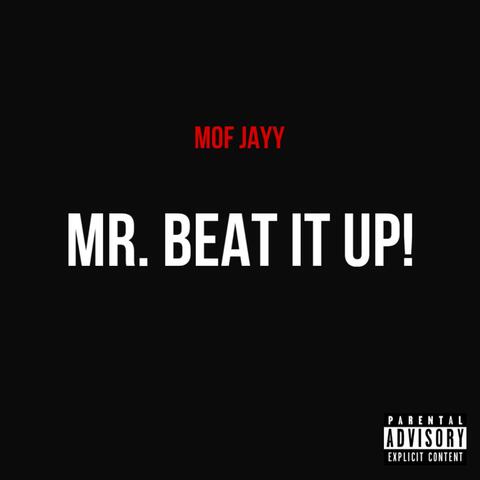 MR. BEAT IT UP!