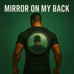 Mirror On My Back