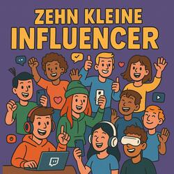 Zehn Kleine Influencer