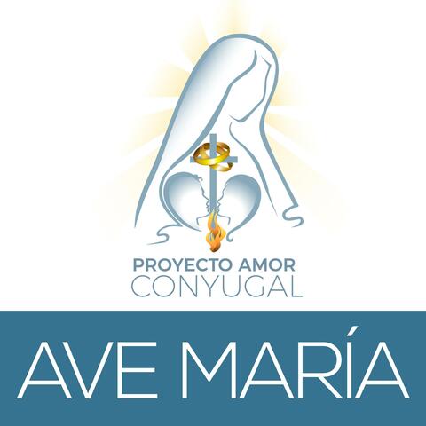 Ave María | Proyecto Amor Conyugal