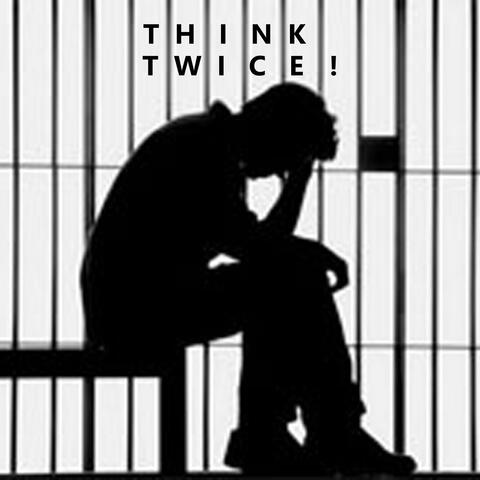 Think Twice !