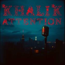 khalik attention