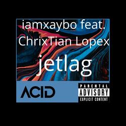 jetlag (feat. ChrixTian Lopex)