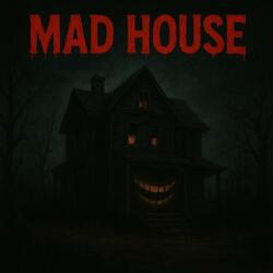 Mad House