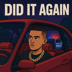 DID IT AGAIN