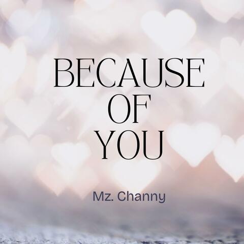 Because of you