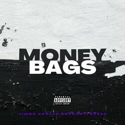 Money Bags (feat. YK apollo & Freezo G)