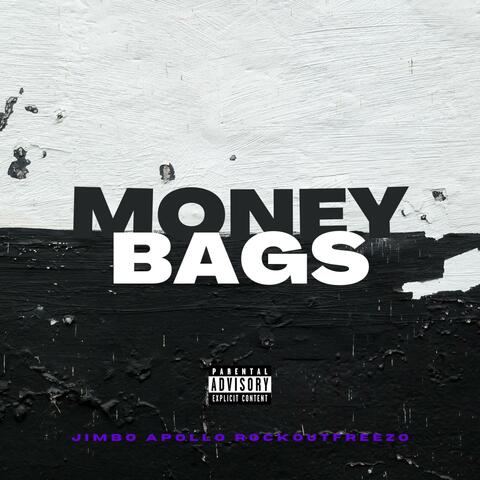 Money Bags (feat. YK apollo & Freezo G)