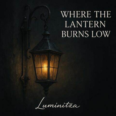 Where The Lantern Burns Low