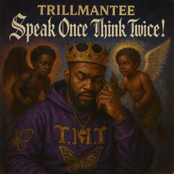 Speak Once, Think Twice!