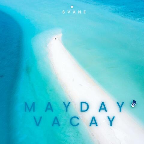 MAYDAY VACAY