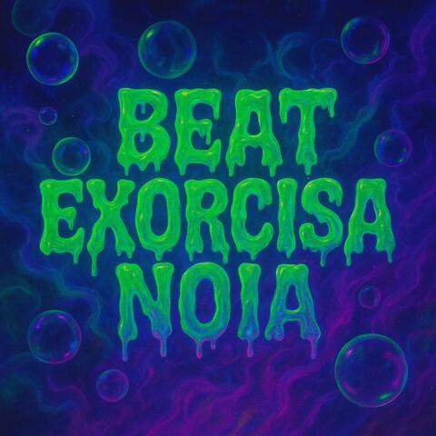 BEAT EXORCISA NOIA