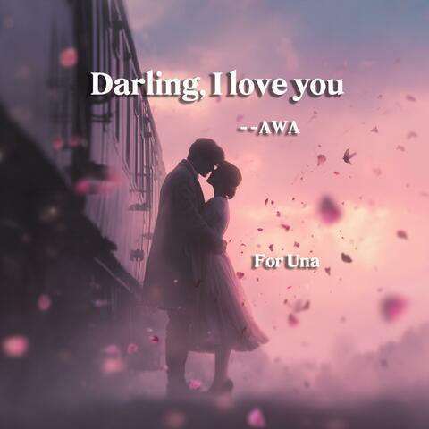 Darling, I love you