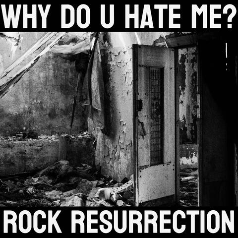 Why Do U Hate Me?