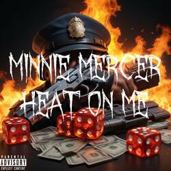 Heat On Me