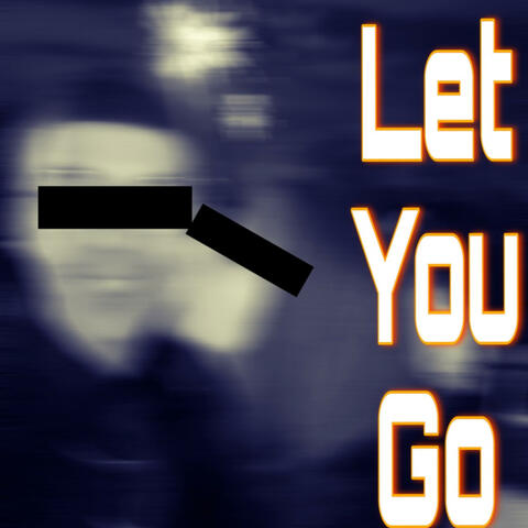 Let You Go