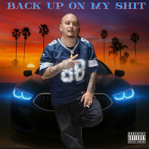 Back Up On My Shit