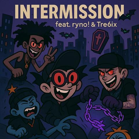 Intermission (feat. ryno! & Tre6ix)