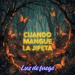 CUANDO MANGUE LA JIPETA