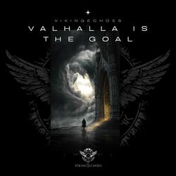 Valhalla is the Goal