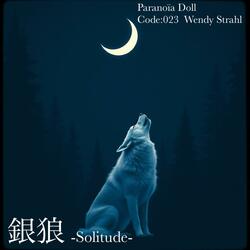 銀狼-Solitude-