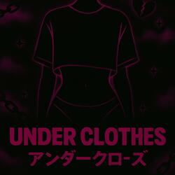 UNDER CLOTHES