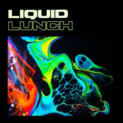 Liquid Lunch (Instrumental)