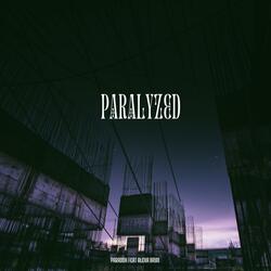 Paralyzed (feat. Alexa Bayn )