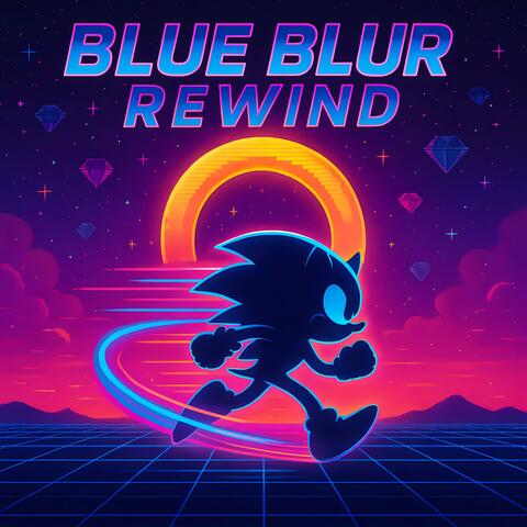 Blue Blur Rewind