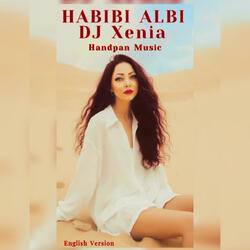 Habibi Albi DJ Xenia Handpan Music