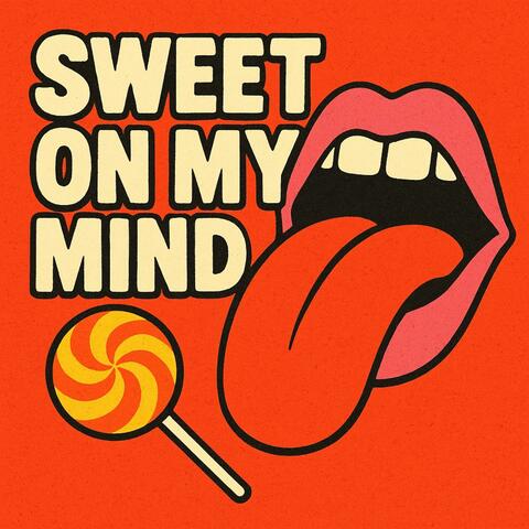 Sweet on My Mind