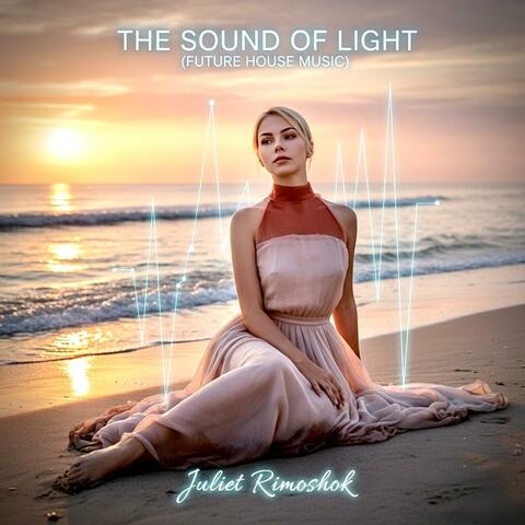 Sound Of Light Future House Music