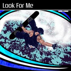Look For Me