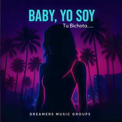 Baby, yo soy Tu Bichota