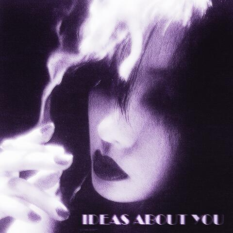 Ideas About You (Slowed)