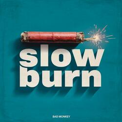 Slow Burn