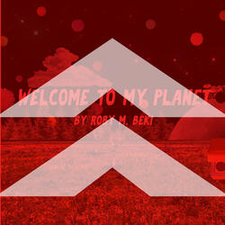 Welcome To My Planet (Sped Up Version)