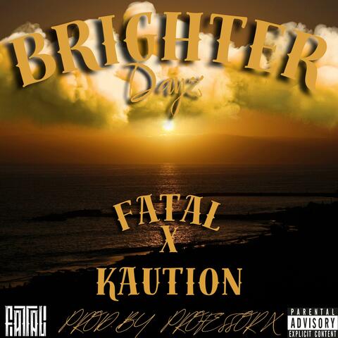 Brighter Dayz (feat. Kaution)