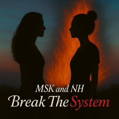 Break The System – MSK and NH | Cinematic Anthem