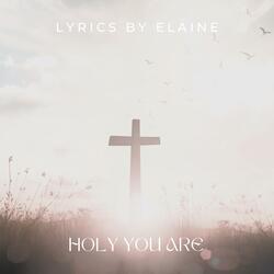 Holy You Are