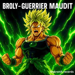 BROLY – Guerrier Maudit