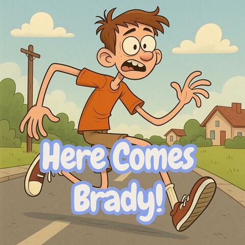 Here Comes Brady!