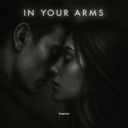 In Your Arms